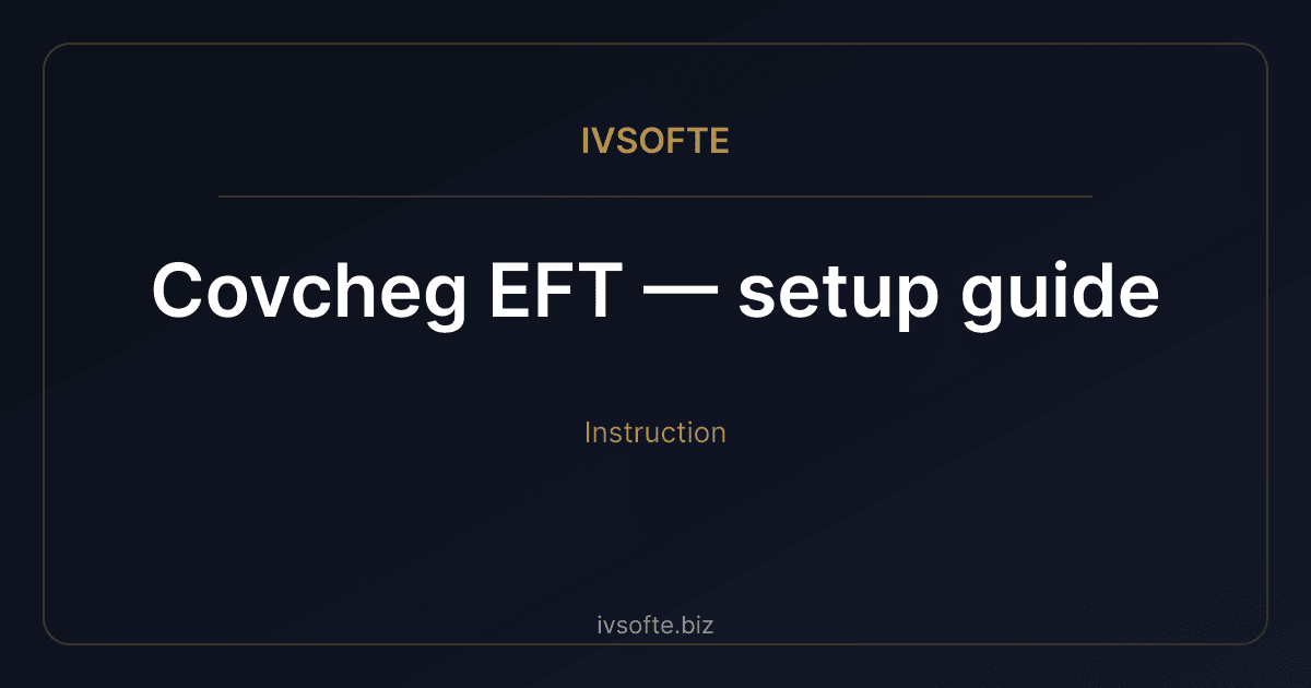 Covcheg EFT — setup guide | IVSOFTE